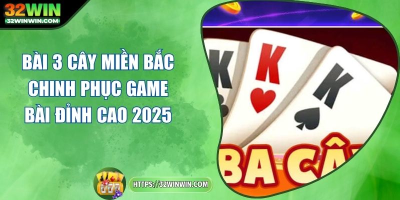 bai-3-cay-mien-bac