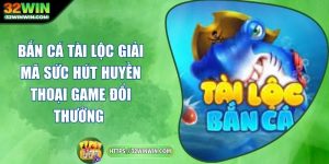 ban-ca-tai-loc